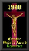 1998 Catholic Website Award for Resources